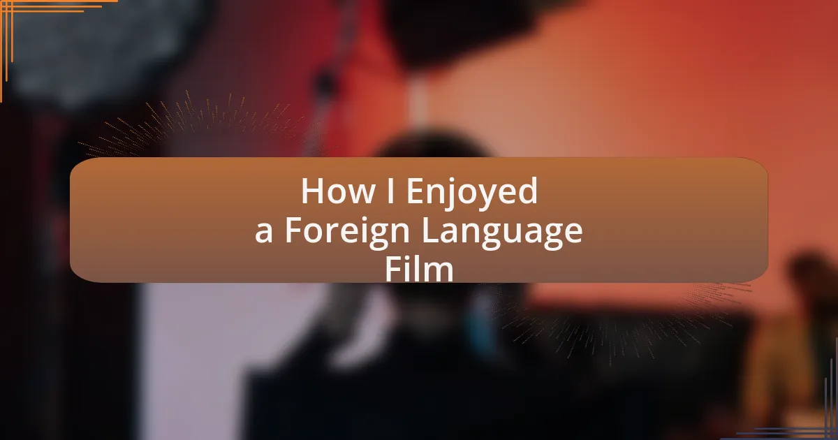 How I Enjoyed a Foreign Language Film