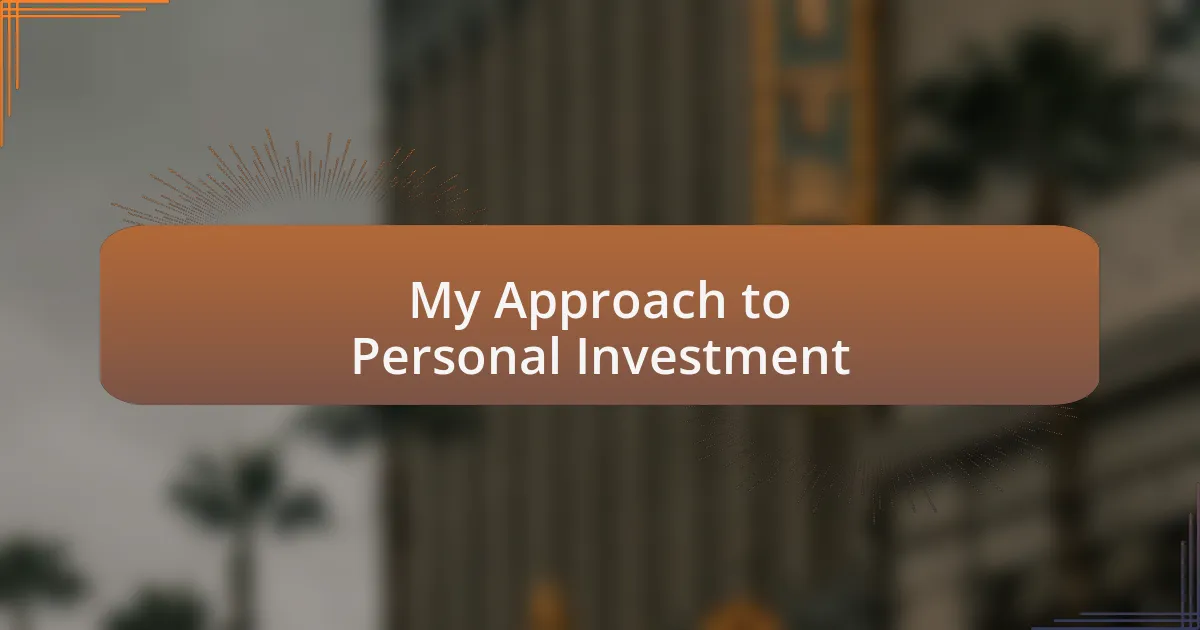 My Approach to Personal Investment