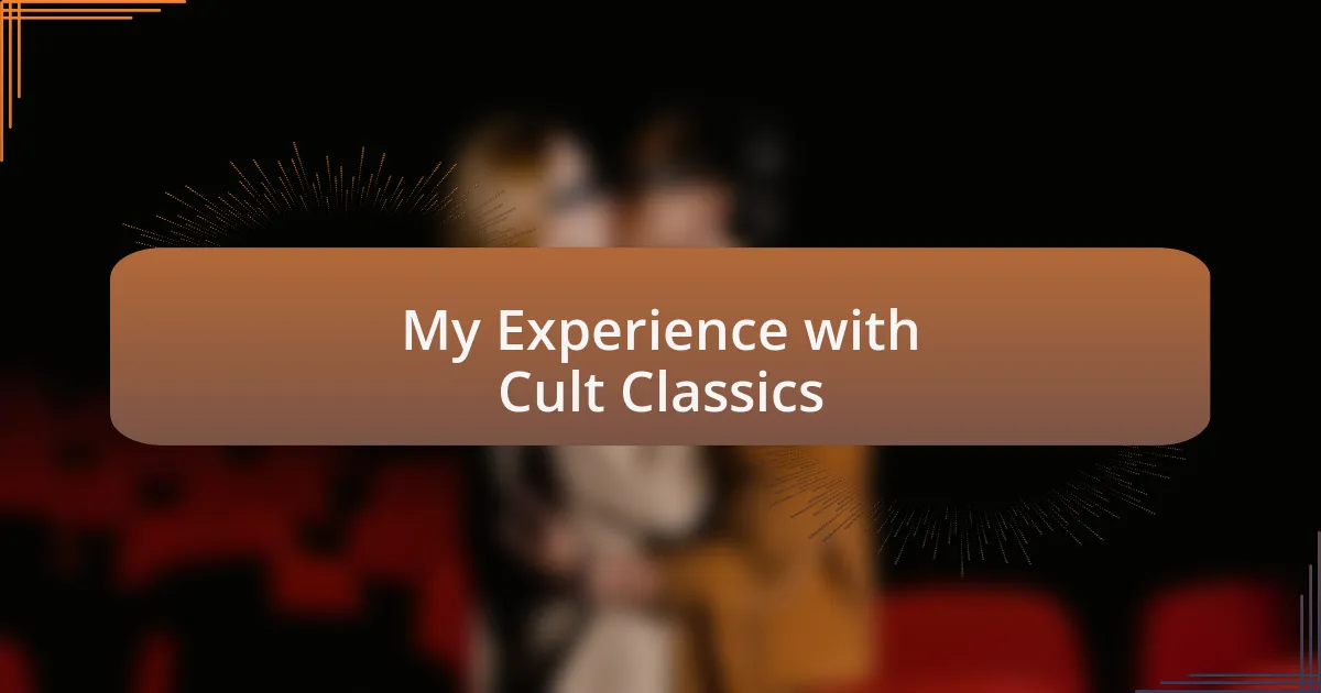 My Experience with Cult Classics