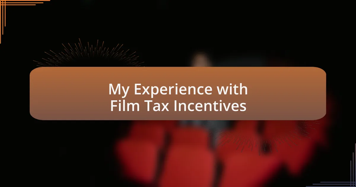 My Experience with Film Tax Incentives