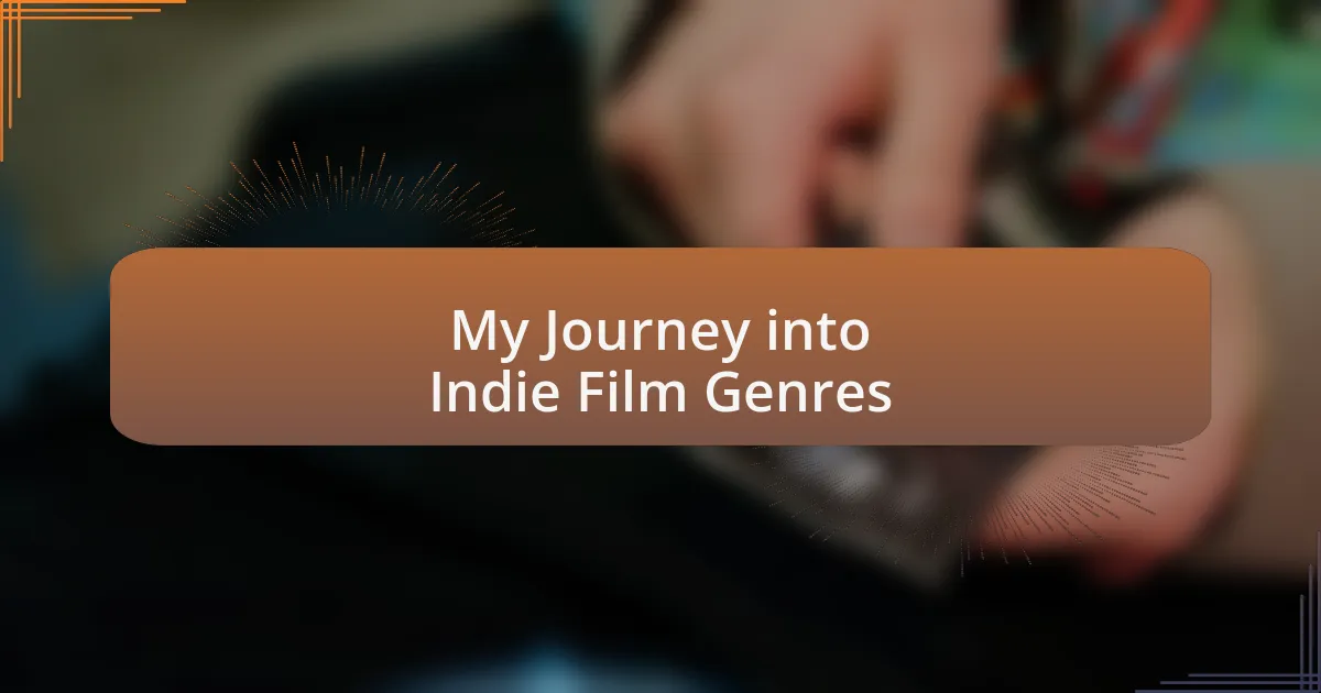 My Journey into Indie Film Genres