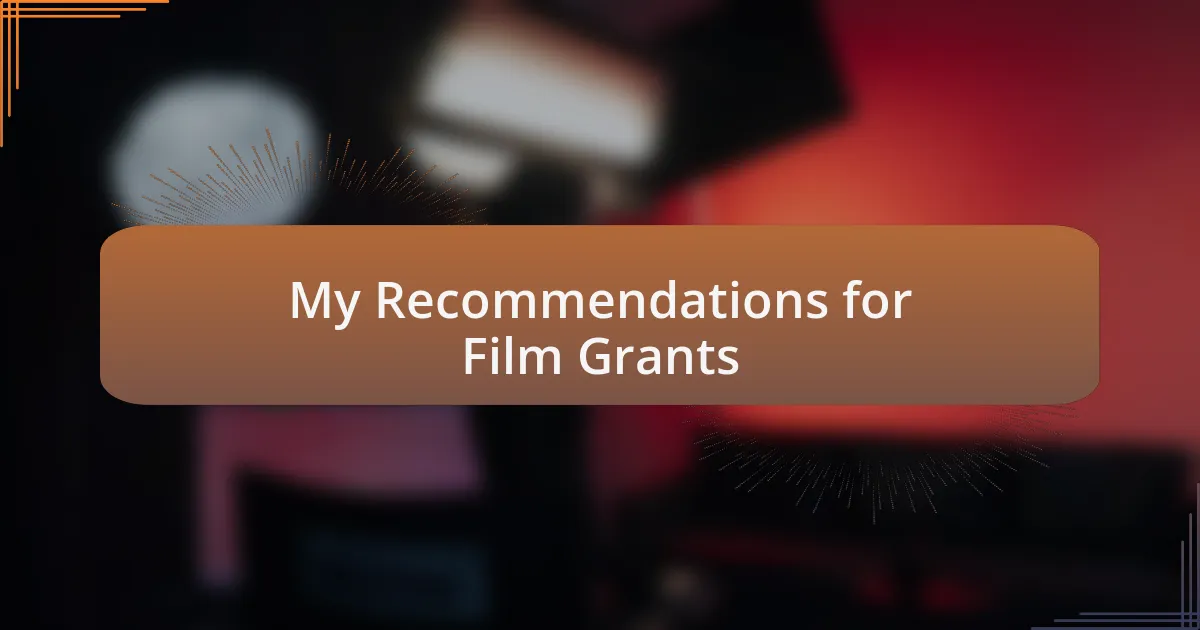 My Recommendations for Film Grants