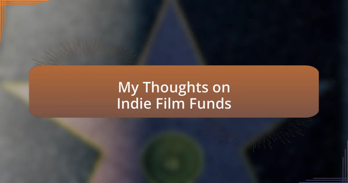 My Thoughts on Indie Film Funds