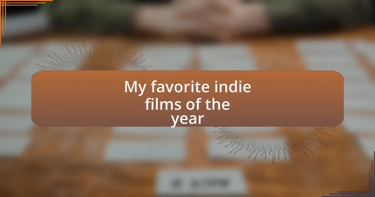 My favorite indie films of the year