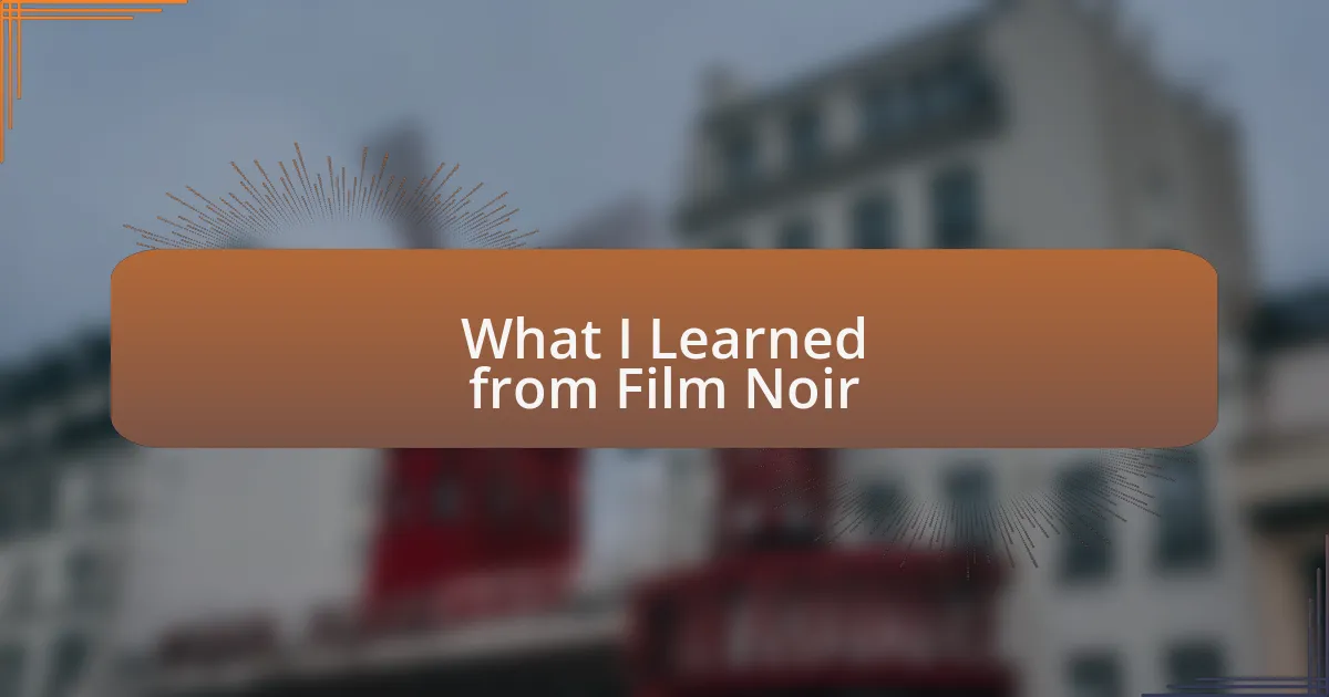 What I Learned from Film Noir