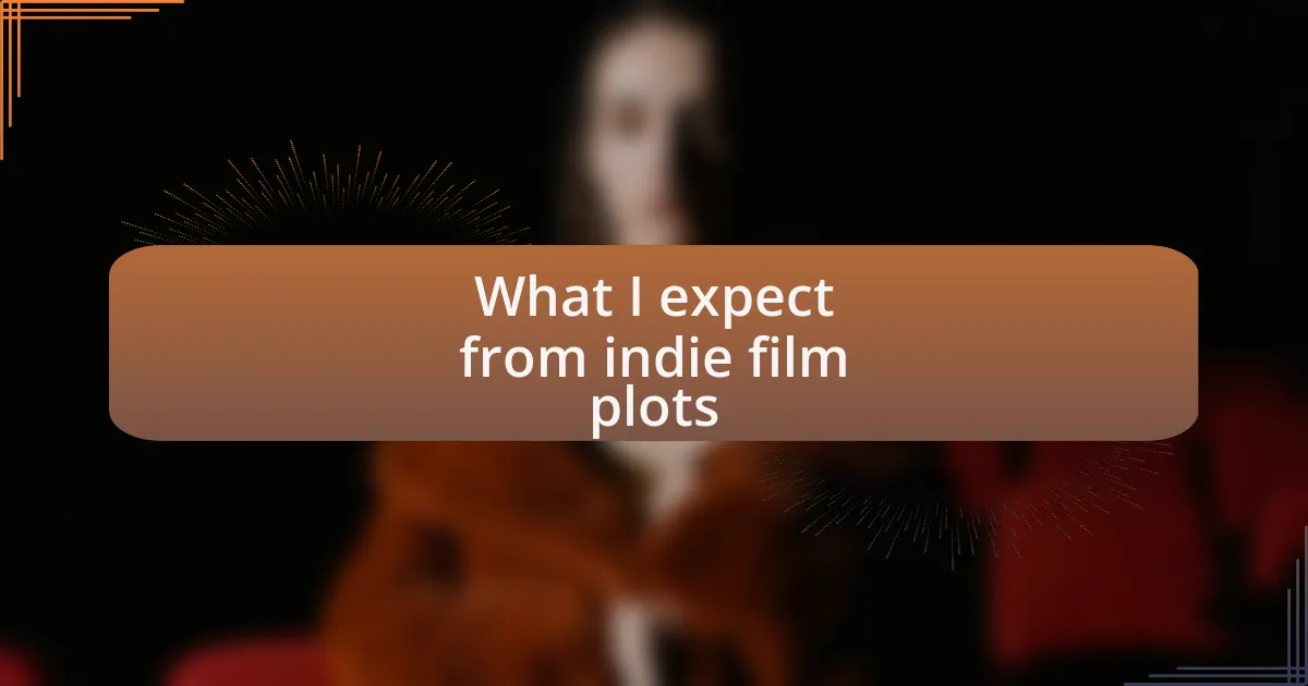 What I expect from indie film plots