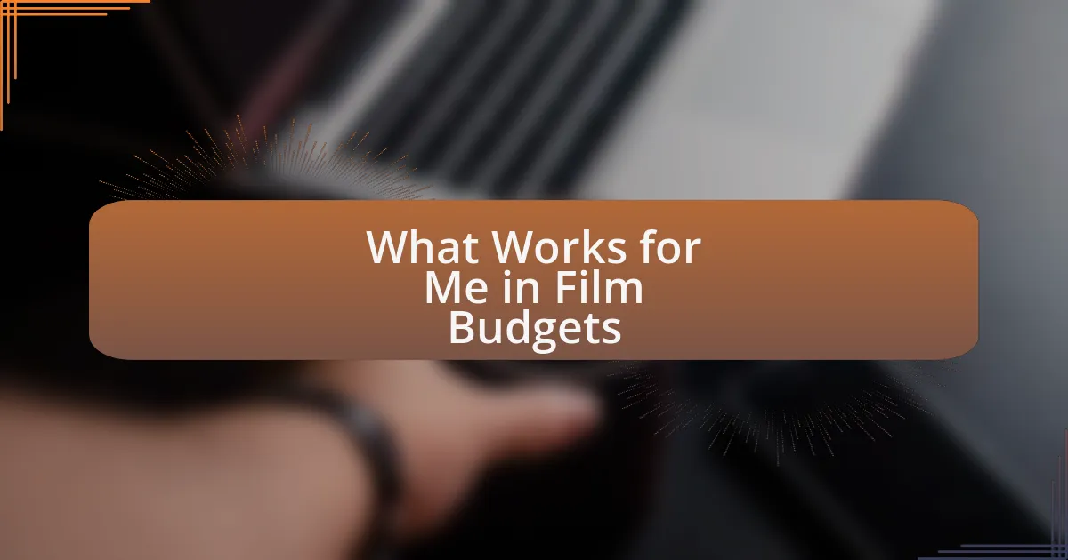 What Works for Me in Film Budgets